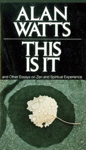 Бумажная книга «This Is It: and Other Essays on Zen and Spiritual Experience», автор Алан Уоттс - фото №1