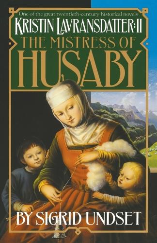 Бумажная книга «The Mistress of Husaby: Kristin Lavransdatter, Vol. 2», автор Сигрид Унсет - фото №1