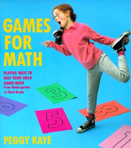 Бумажная книга «Games for Math: Playful Ways to Help Your Child Learn Math from Kindergarten to Third Grade», автор Пегги Кайе - фото №1