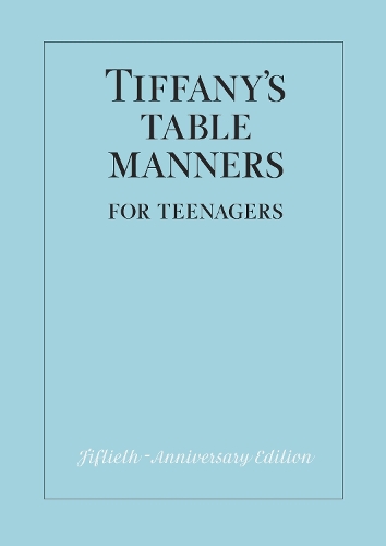 Паперова книга «Tiffany's Table Manners for Teenagers», автор Волтер Ховінг - фото №1