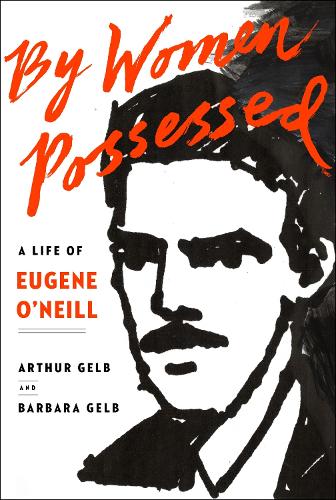 Бумажная книга «By Women Possessed: A Life of Eugene O'Neill» - фото №1