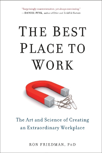 [object Object] «The Best Place to Work: The Art and Science of Creating an Extraordinary Workplace», автор Рон Фридман - фото №1