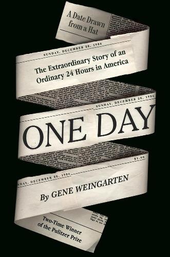 Бумажная книга «One Day: The Extraordinary Story of an Ordinary 24 Hours in America», автор Джин Вайнгартен - фото №1