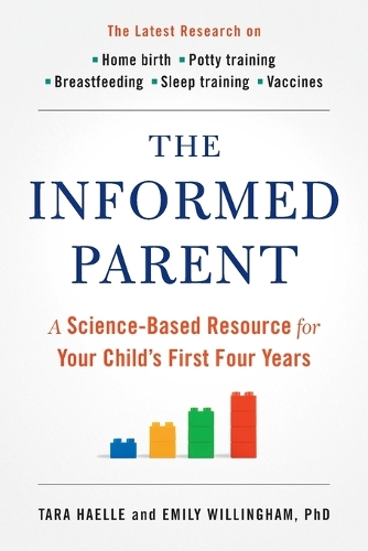 Паперова книга «The Informed Parent: A Science-Based Resource for Your Child's First Four Years», автор Емілі Віллінгем - фото №1