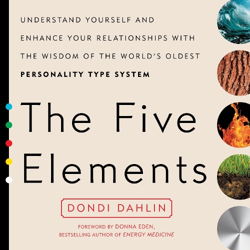 Бумажная книга «The Five Elements: Understand Yourself and Enhance Your Relationships with the Wisdom of the World's Oldest Personality Type System», автор Донди Далин - фото №1