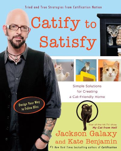 [object Object] «Catify to Satisfy: Simple Solutions for Creating a Cat-Friendly Home», авторів Джексон Гелаксі, Кейт Бенджамін - фото №1
