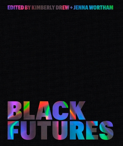 Бумажная книга «Black Futures», авторов Дженна Уортэм, Кимберли Дрю - фото №1