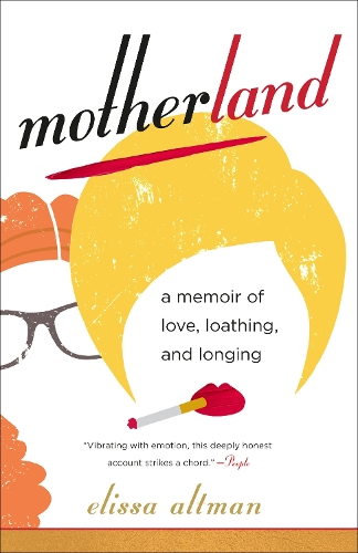 Бумажная книга «Motherland: A Memoir of Love, Loathing, and Longing», автор Элисса Альтман - фото №1