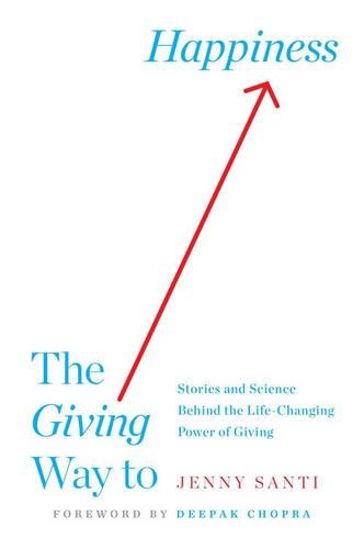 Бумажная книга «The Giving Way to Happiness: Stories and Science Behind the Life-Changing Power of Giving», автор Дженни Санти - фото №1