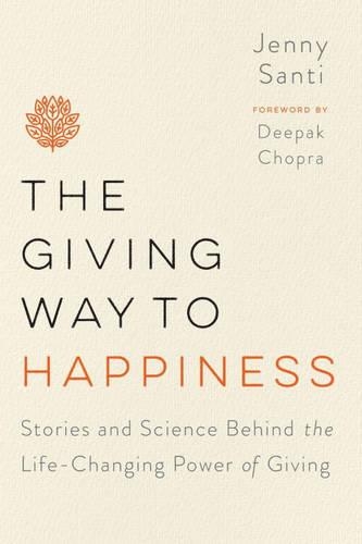 Паперова книга «The Giving Way to Happiness: Stories and Science Behind the Life-Changing Power of Giving», автор Дженні Санті - фото №1