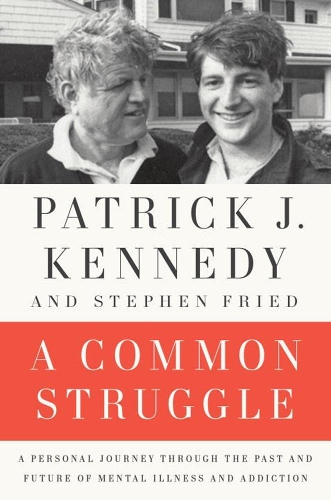 Паперова книга «A Common Struggle: A Personal Journey Through the Past and Future of Mental Illness and Addiction» - фото №1