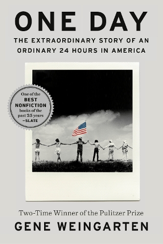 Бумажная книга «One Day: The Extraordinary Story of an Ordinary 24 Hours in America», автор Джин Вайнгартен - фото №1