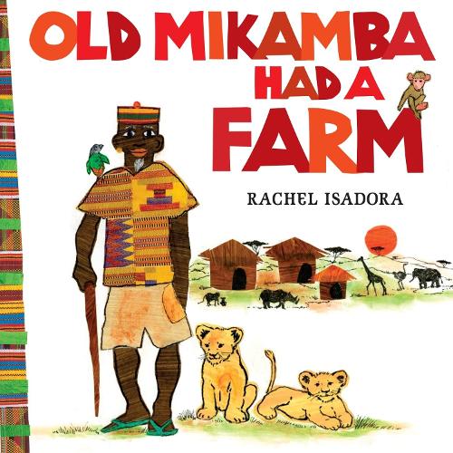 Паперова книга «Old Mikamba Had A Farm», автор Рейчел Айседора - фото №1