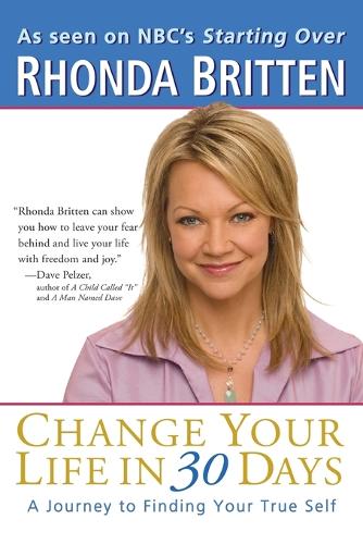 Бумажная книга «Change Your Life in 30 Days: A Journey to Finding Your True Self», автор Ронда Бриттен - фото №1