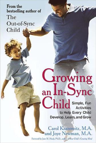 Бумажная книга «Growing an in-Sync Child: Simple, Fun Activities to Help Every Child Develop, Learn, and Grow», авторов Кэрол Крановиц, Джой Ньюман - фото №1