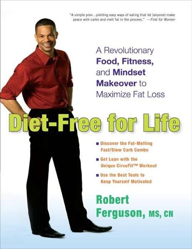 Бумажная книга «Diet-Free for Life: A Revolutionary Food, Fitness, and Mindset Makeover to Maximise Fat Loss», автор Роберт Фергюсон - фото №1