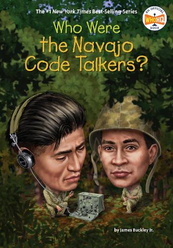Паперова книга «Who Were the Navajo Code Talkers?», автор Джеймс Баклі-молодший - фото №1