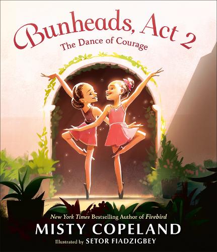 Бумажная книга «Bunheads, Act 2: The Dance of Courage», автор Мисти Коупленд - фото №1