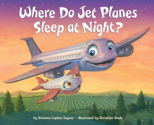 Паперова книга «Where Do Jet Planes Sleep at Night?», автор Бріанна Каплан Сайрес - фото №1