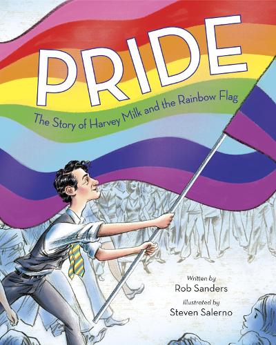Паперова книга «Pride: The Story of Harvey Milk and the Rainbow Flag», автор Роб Сандерс - фото №1