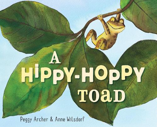 Бумажная книга «Hippy-Hoppy Toad», авторов Анна Вильсдорф, Пегги Арчер - фото №1