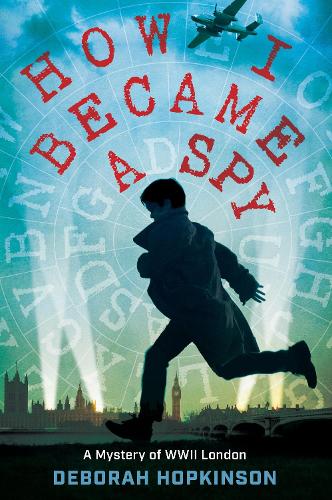Бумажная книга «How I Became a Spy», автор Дебора Хопкинсон - фото №1