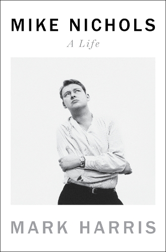 Паперова книга «Mike Nichols: A Life», автор Марк Харріс - фото №1