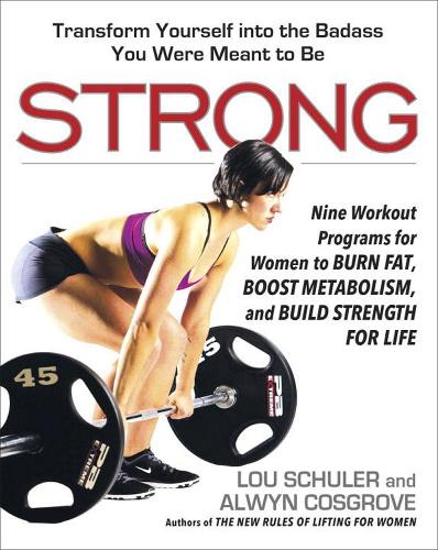 Бумажная книга «Strong: Nine Workout Programs for Women to Burn Fat, Boost Metabolism, and Build Strength for Life» - фото №1