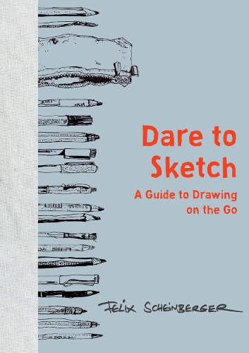 Бумажная книга «Dare to Sketch: A Guide to Drawing on the Go», автор Феликс Шейнбергер - фото №1
