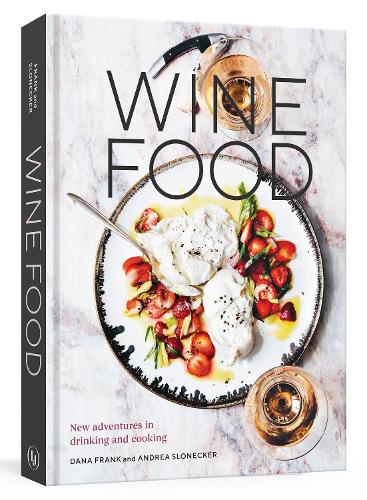 Паперова книга «Wine Food: New Adventures in Drinking and Cooking», авторів Андреа Слонекер, Дана Франк - фото №1
