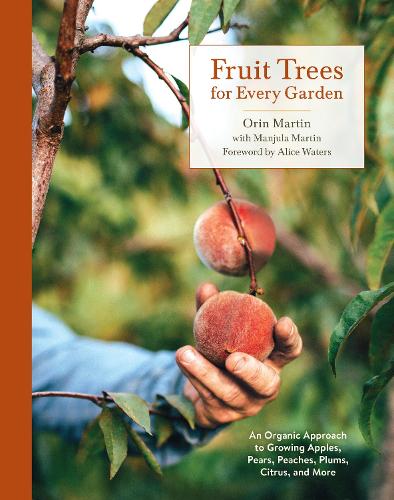 Бумажная книга «Fruit Trees for Every Garden: An Organic Approach to Growing Fruit from an Expert Gardener», авторов Манджула Мартин, Орин Мартин - фото №1