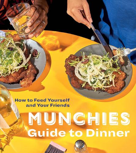 Паперова книга «Munchies Guide to Dinner: How to Feed Yourself and Your Friends», автор Редактори "MUNCHIES" - фото №1