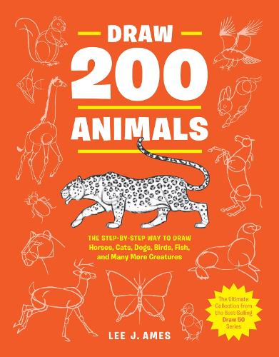 Бумажная книга «Draw 200 Animals: The Step-by-Step Way to Draw Horses, Cats, Dogs, Birds, Fish, and Many More Creatures», автор Ли Дж. Эймс - фото №1