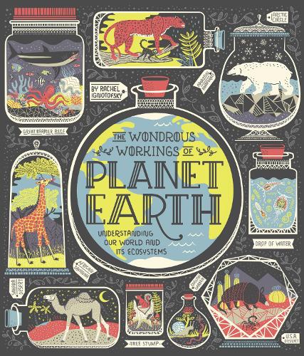 Бумажная книга «The Wondrous Workings of Planet Earth: Understanding Our World and Its Ecosystems», автор Рэйчел Игнотофски - фото №1