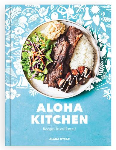 Паперова книга «Aloha Kitchen: Recipes from Hawai'i», автор Алана Кисар - фото №1