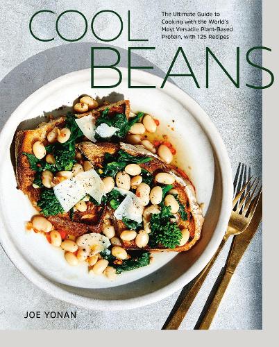 Бумажная книга «Cool Beans: The Ultimate Guide to Cooking with the World's Most Versatile Plant-Based Protein, with 125 Recipes», автор Джо Йонан - фото №1