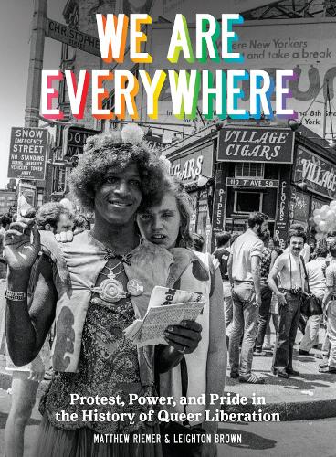 Паперова книга «We Are Everywhere: A Visual Guide to the History of Queer Liberation, So Far», авторів Лейтон Браун, Метью Рімер - фото №1