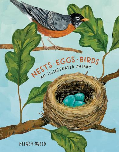 Paper book «Nests, Eggs, Birds: An Illustrated Aviary», author Келси Осейд / Келсі Осейд / - фото №1