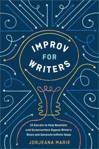 Бумажная книга «Improv for Writers: 10 Secrets to Help Novelists and Screenwriters Bypass Writer's Block and Generate Infinite Ideas», автор Джорджиана Мари - фото №1