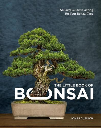 Paper book «The Little Book of Bonsai: An Easy Guide to Caring for Your Bonsai Tree», author Jonas Dupuich - фото №1