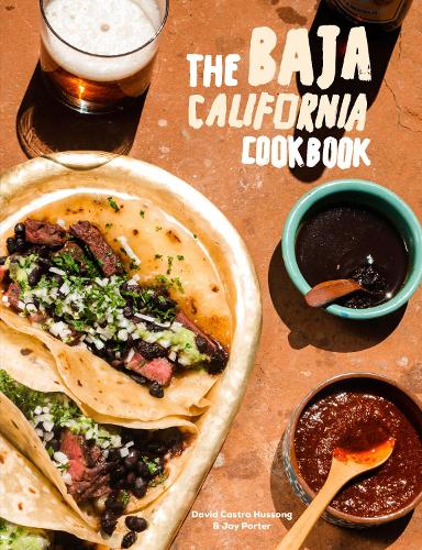 Паперова книга «Baja Cookbook: 60 Recipes from Lower California», авторів Девід Кастро Хассонг, Джей Портер - фото №1