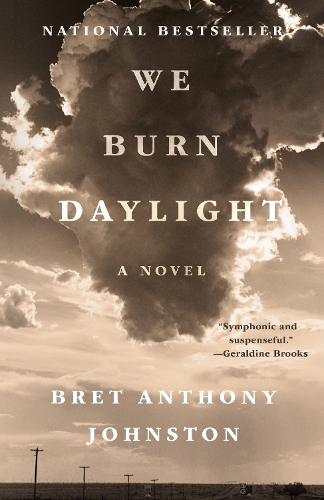 Бумажная книга «We Burn Daylight: A Novel», автор Брет Энтони Джонстон - фото №1