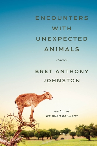 Бумажная книга «Encounters with Unexpected Animals: Stories», автор Брет Энтони Джонстон - фото №1