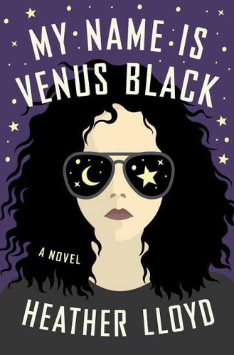 Паперова книга «My Name Is Venus Black: A Novel», автор Хізер Ллойд - фото №1