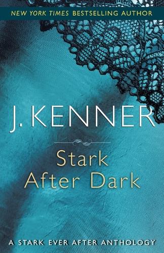 Бумажная книга «Stark After Dark: A Stark Ever After Anthology», автор Дж. Кеннер - фото №1