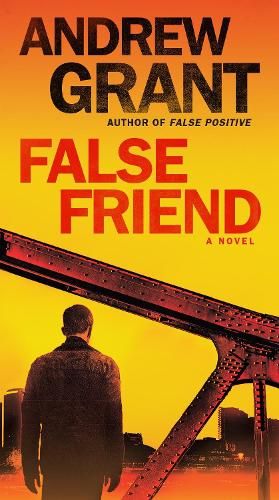 Бумажная книга «False Friend: A Novel», автор Эндрю Грант - фото №1