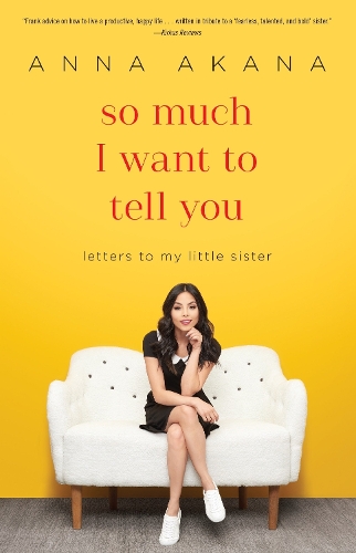 Бумажная книга «So Much I Want to Tell You: Letters to My Little Sister», автор Анна Акана - фото №1