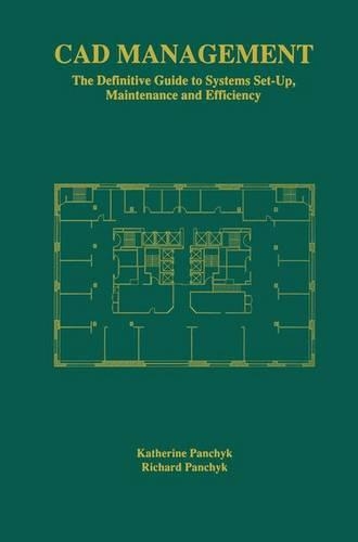 [object Object] «CAD Management: The Definitive Guide to Systems Set-Up, Maintenance and Efficiency», авторів Кетрін Панчик, Річард Панчик - фото №1