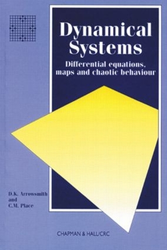 Бумажная книга «Dynamical Systems: Differential Equations, Maps, and Chaotic Behaviour», авторов К.М. Плейс, Д. Эрроусмит - фото №1