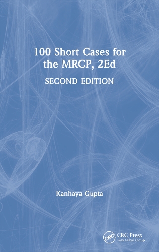 Паперова книга «100 Short Cases for the MRCP, 2Ed», автор Канхая Гупта - фото №1